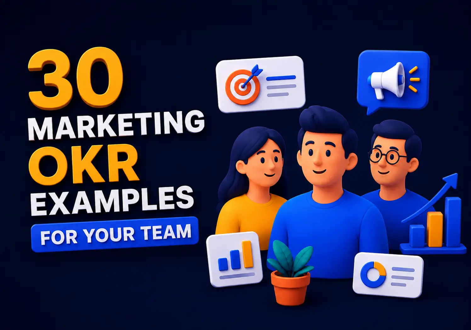 30 Marketing OKR Examples for Your Team